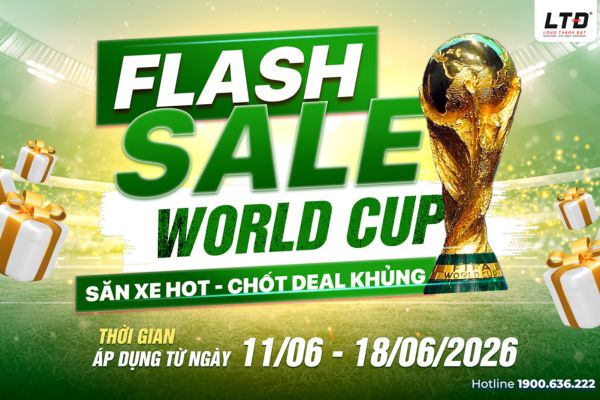 Flash sale world cup 2026 – Săn xe hot, nhận ưu đãi khủng từ 11/06 đến 18/06/2026